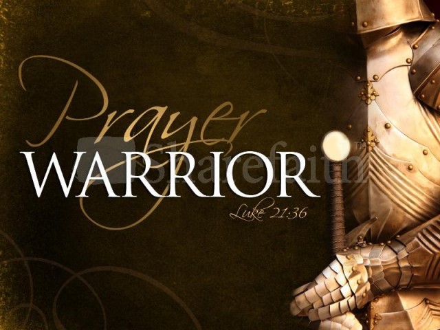              PUT ON THE WHOLE ARMOUR OF GOD AND PRAY INCESSANTLY
